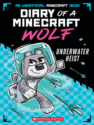 cover image of Underwater Heist (Diary of a Minecraft Wolf #2)